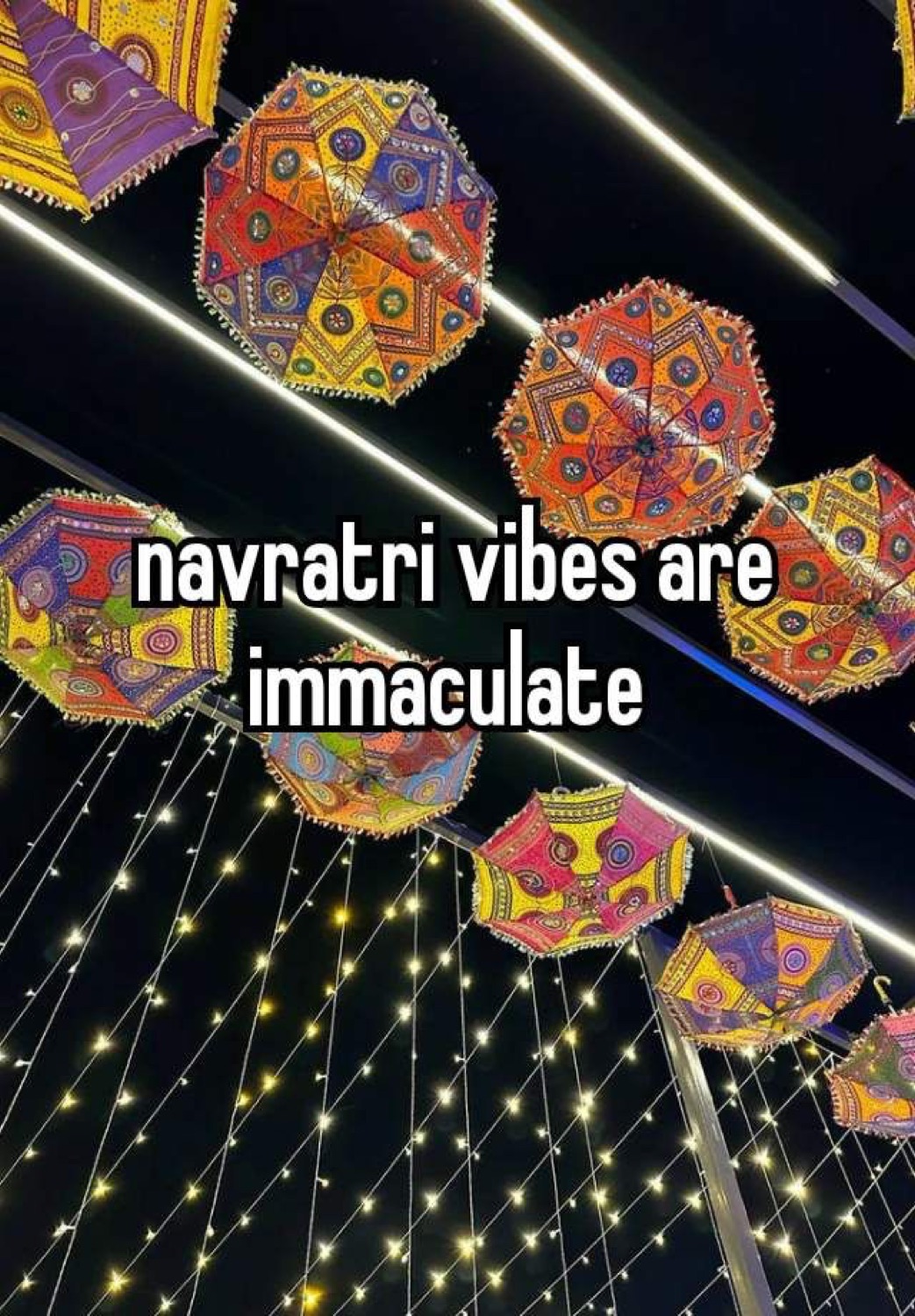 Lit-up umbrellas overhead: 'navratri vibes are immaculate'