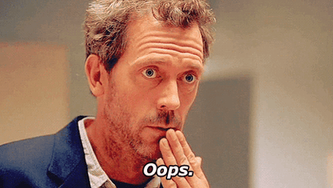 Hugh Laurie as House covering his mouth, "Oops."