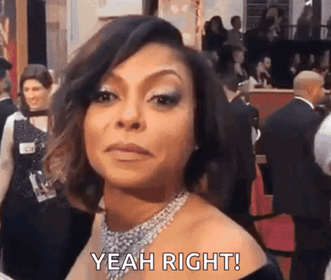 Taraji P. Henson on the red carpet giving a skeptical look, "Yeah right!"