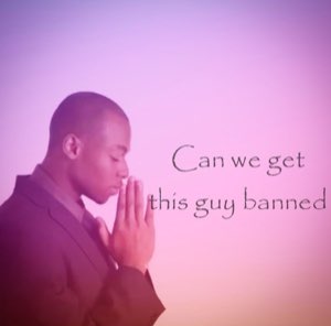 Man praying with eyes closed captioned 'Can we get this guy banned'