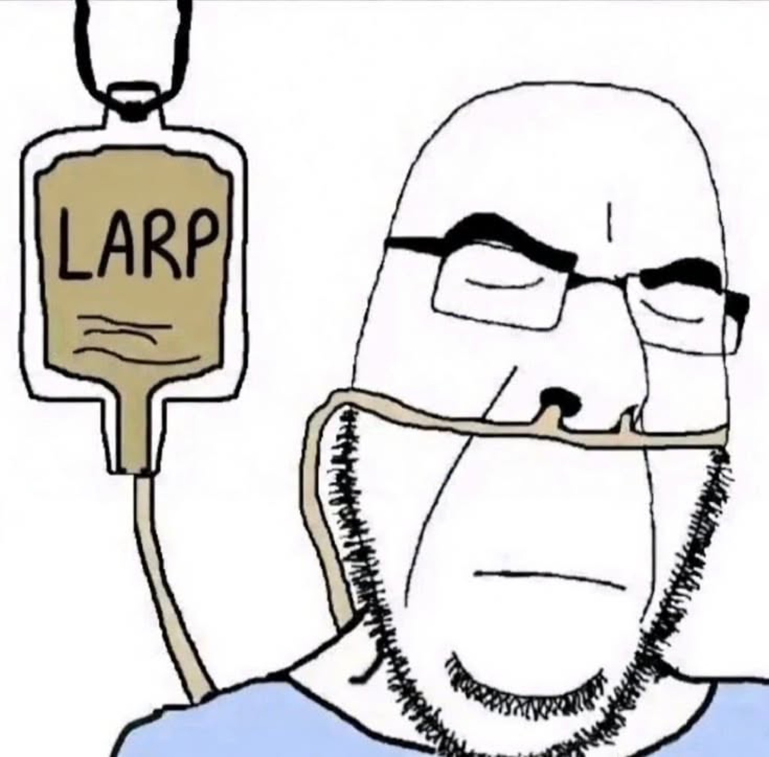 Wojak on an IV drip of 'LARP'