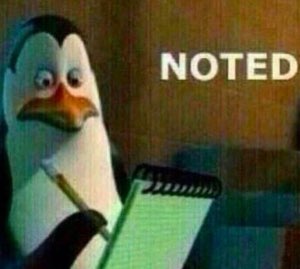 Kowalski the penguin writing on a notepad: 'NOTED'