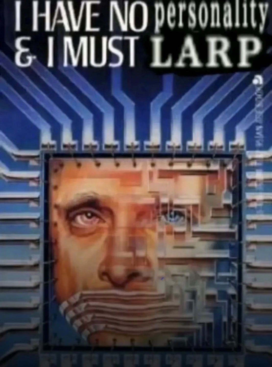 Face trapped in a circuit-board chip: 'I HAVE NO personality & I MUST LARP'