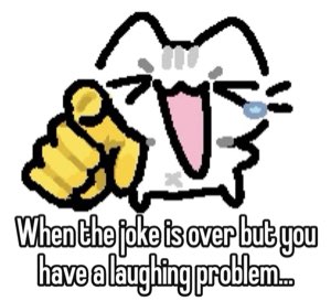 Pixelated cartoon cat pointing and laughing uncontrollably with text about a laughing problem