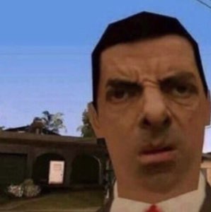 Mr. Bean's face crudely pasted into a game screenshot squinting suspiciously