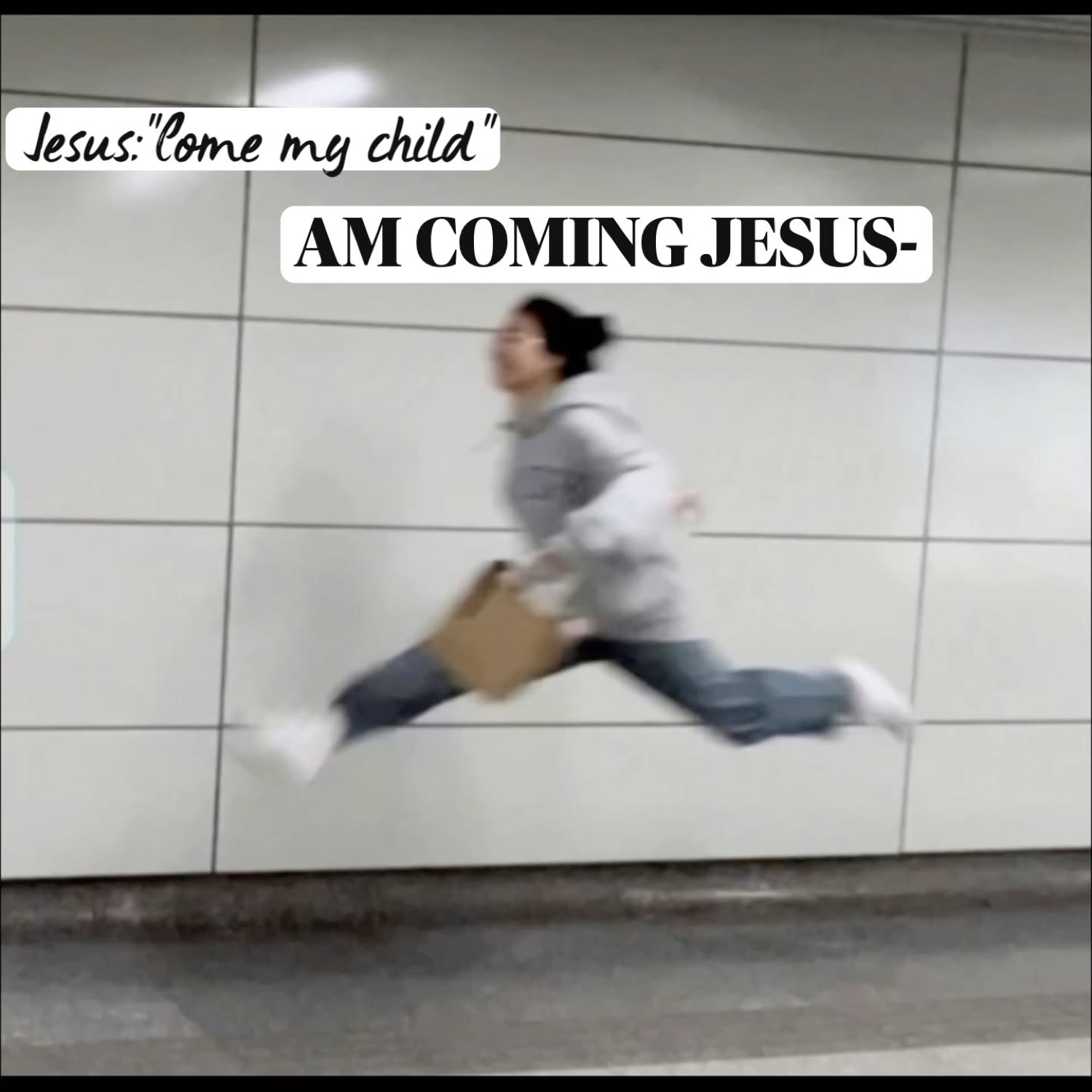 Guy leaping down a hallway: 'Jesus: "Come my child" / AM COMING JESUS-'