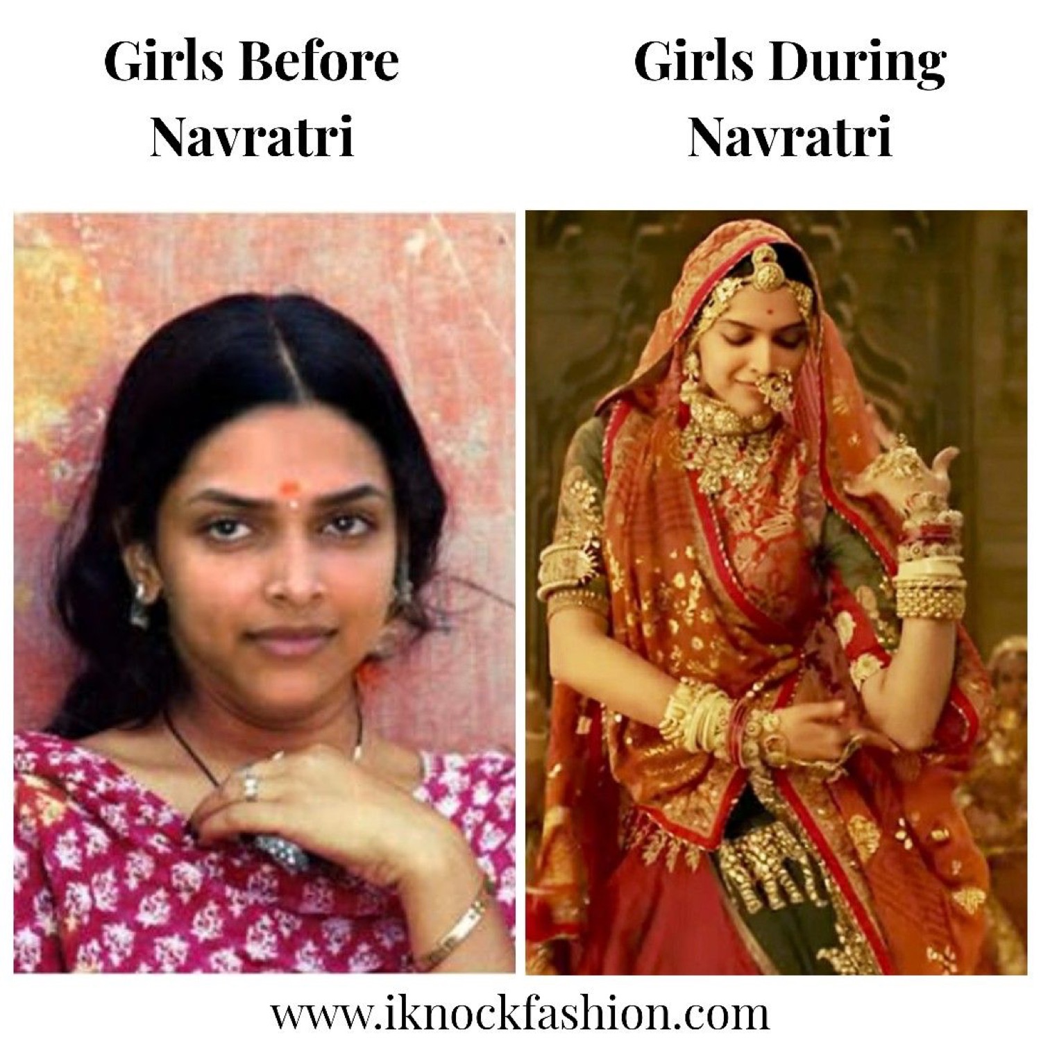 Deepika Padukone plain vs dressed up in bridal finery: 'Girls Before Navratri / Girls During Navratri'