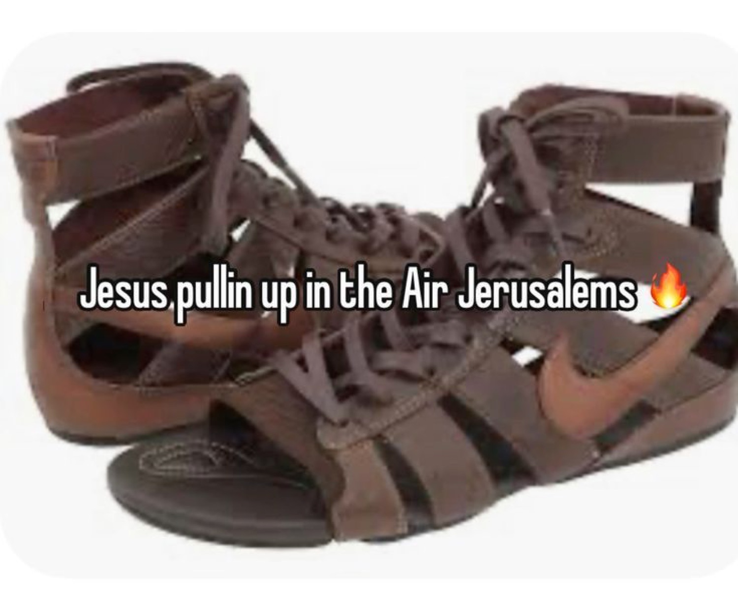 Leather sandals with a swoosh: 'Jesus pullin up in the Air Jerusalems'