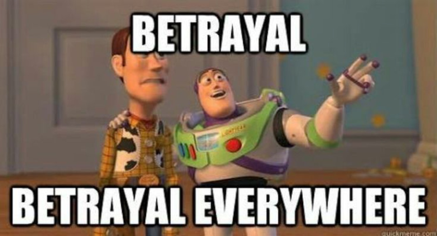 Toy Story Buzz and Woody meme: 'BETRAYAL BETRAYAL EVERYWHERE'