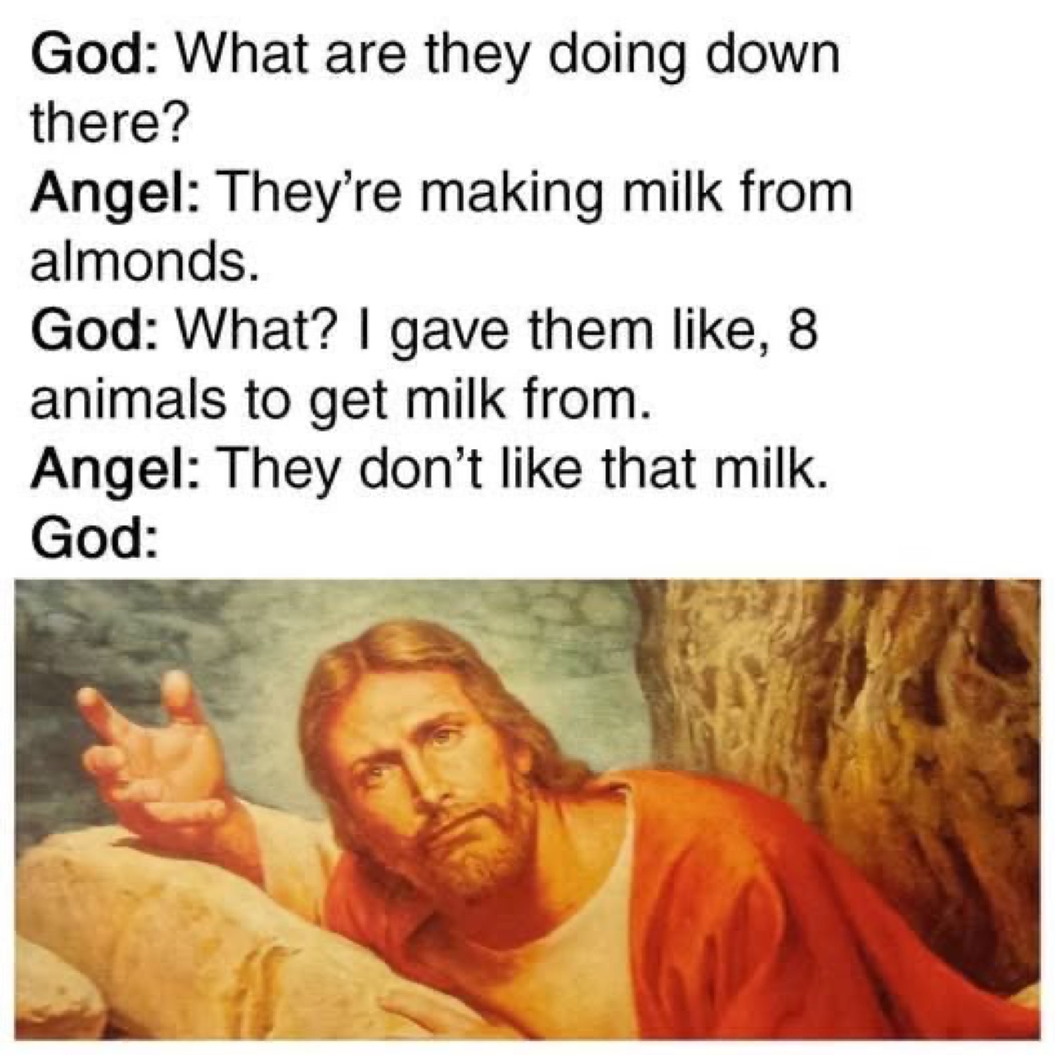 God asking angels about almond milk, ending on a baffled reclining Jesus