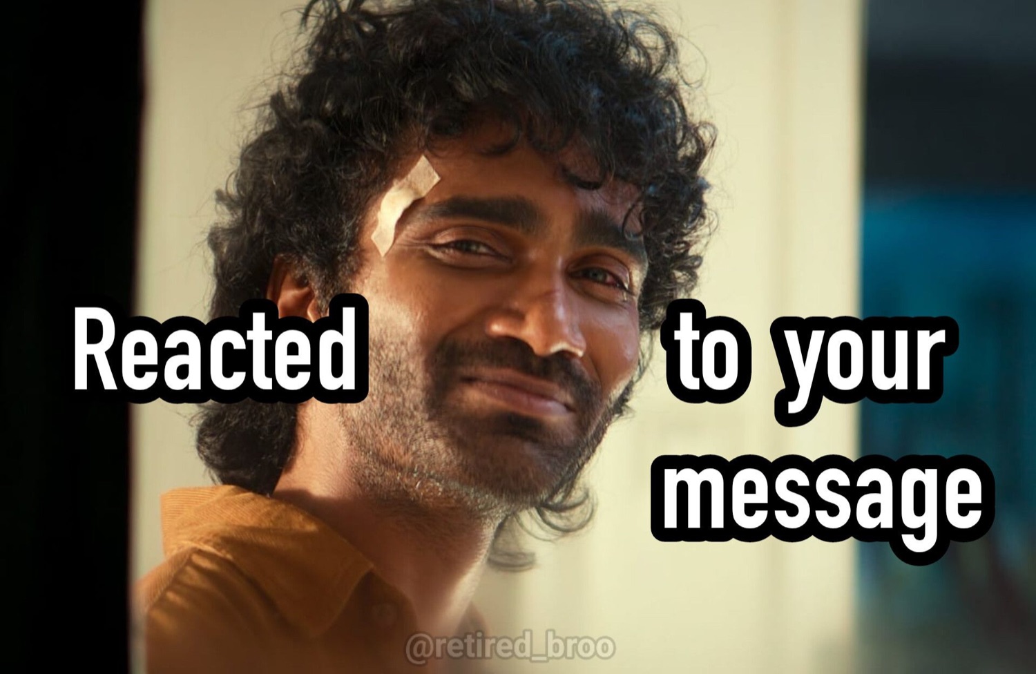 Man with a smug grin: 'Reacted to your message'