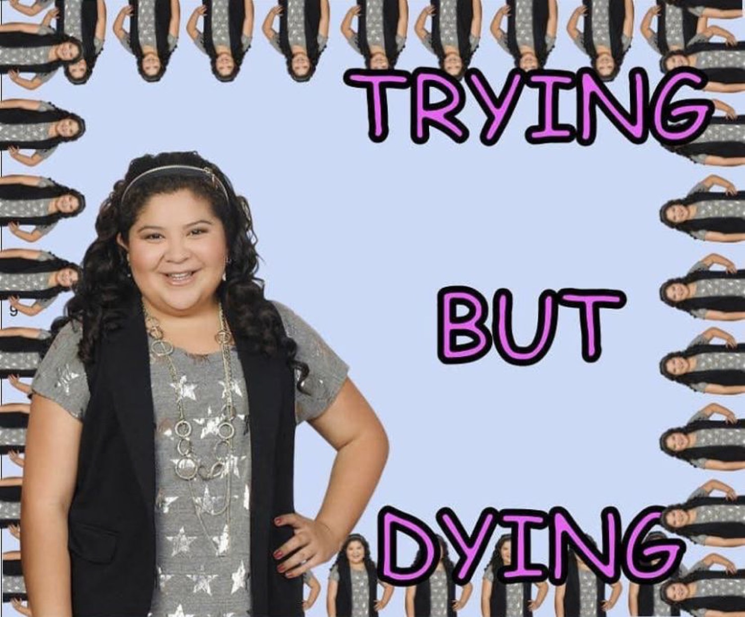 Smiling girl surrounded by tiled versions of herself with 'TRYING BUT DYING' in pink text