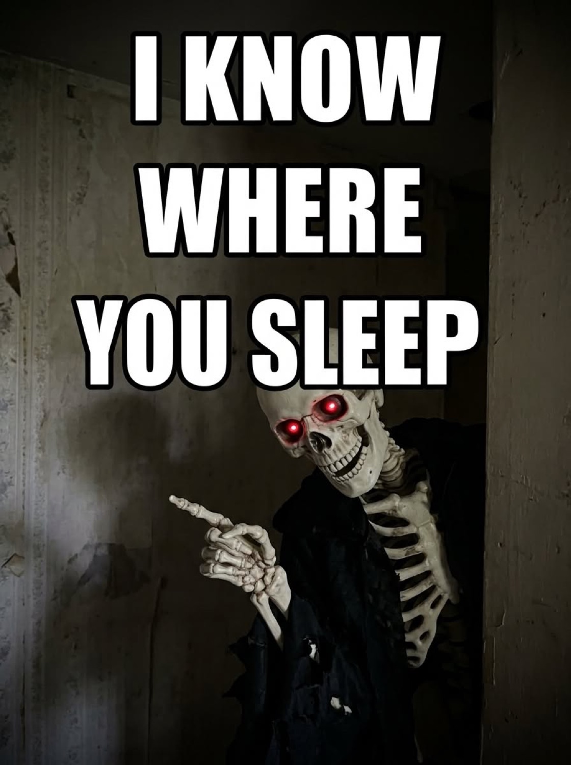 Skeleton pointing with glowing red eyes under 'I KNOW WHERE YOU SLEEP'