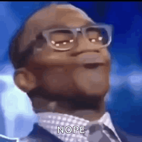 Man in glasses leaning back with a smug "nope"