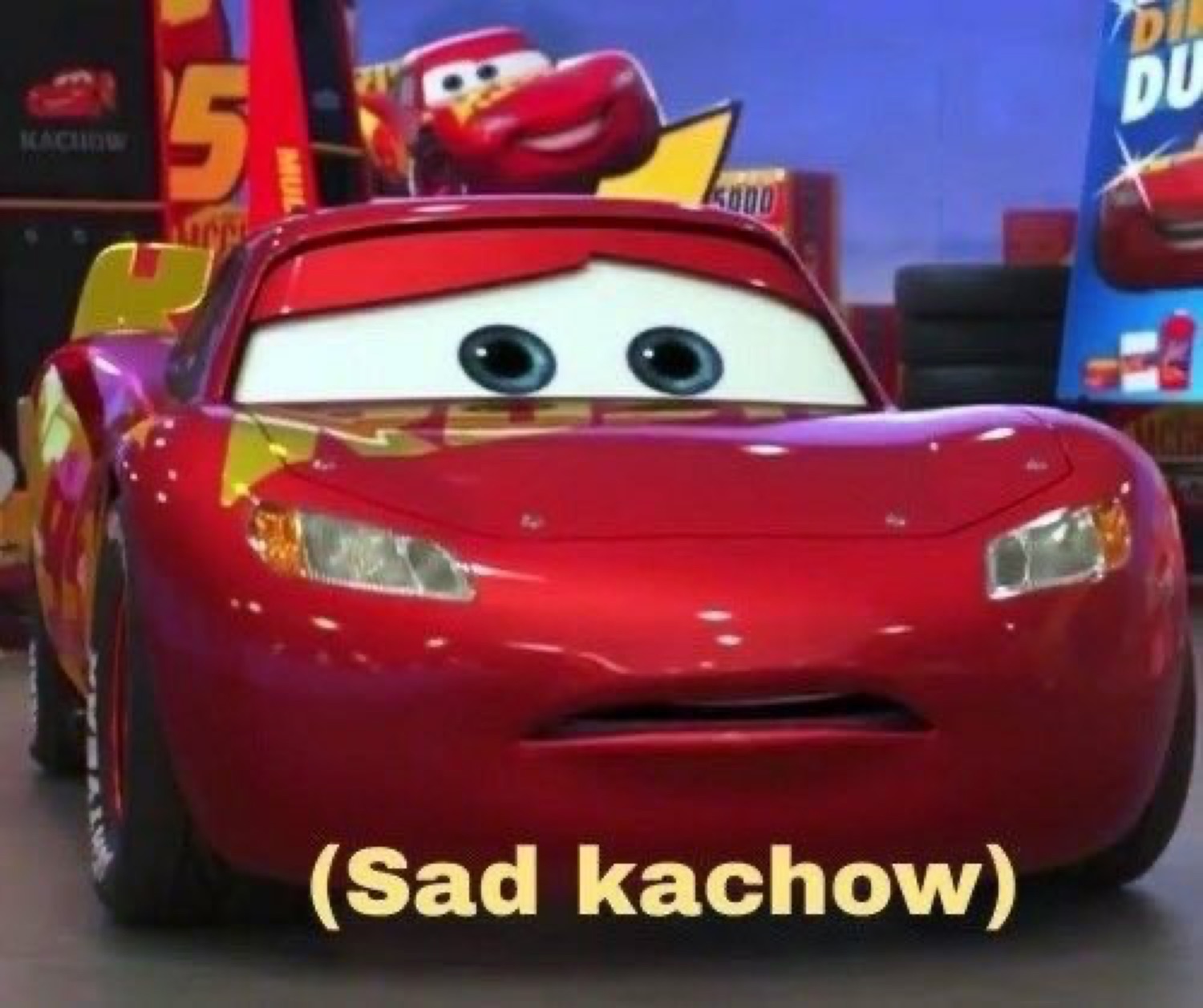 McQueen with a frown: '(Sad kachow)'