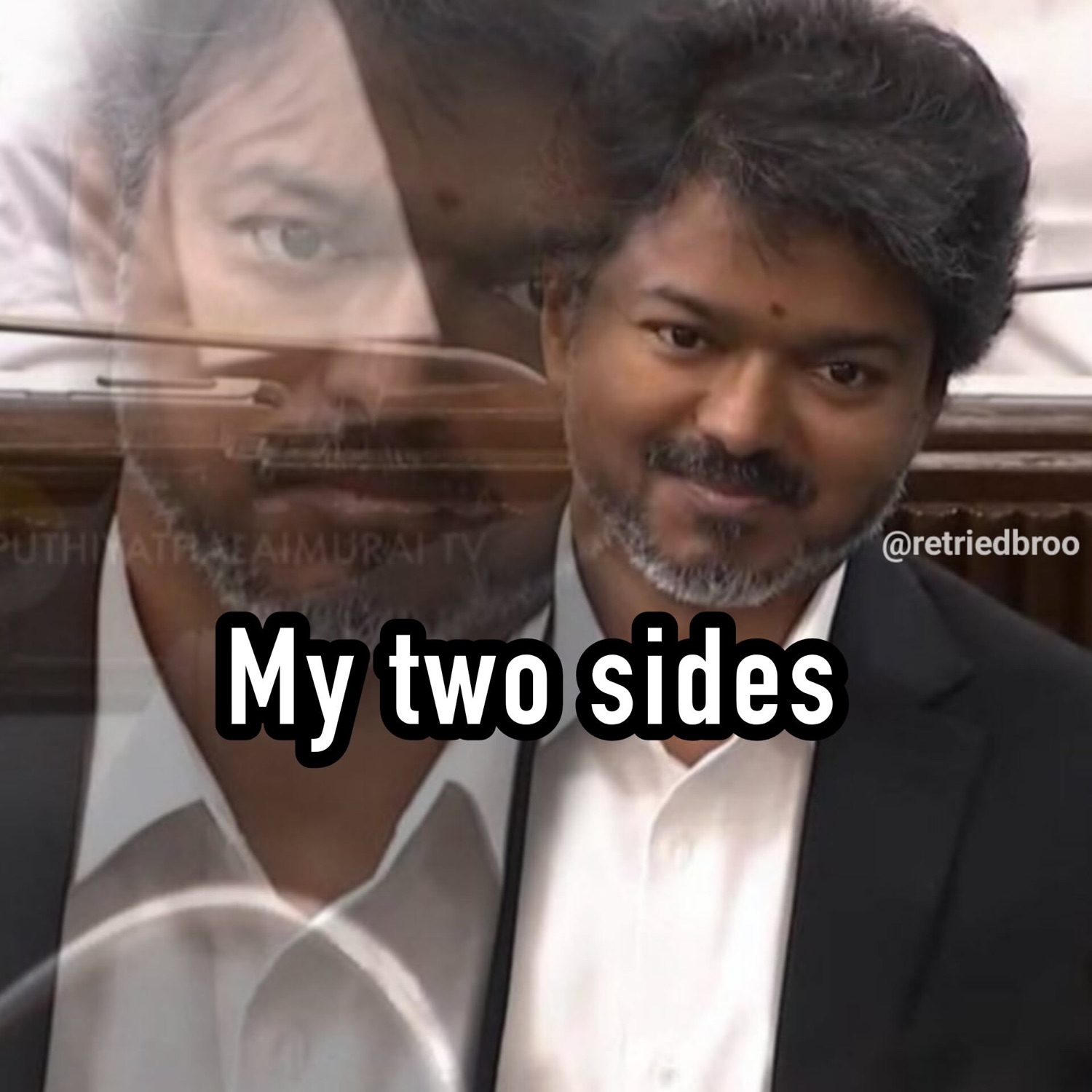 Double exposure of Vijay's stern and smiling faces: 'My two sides'