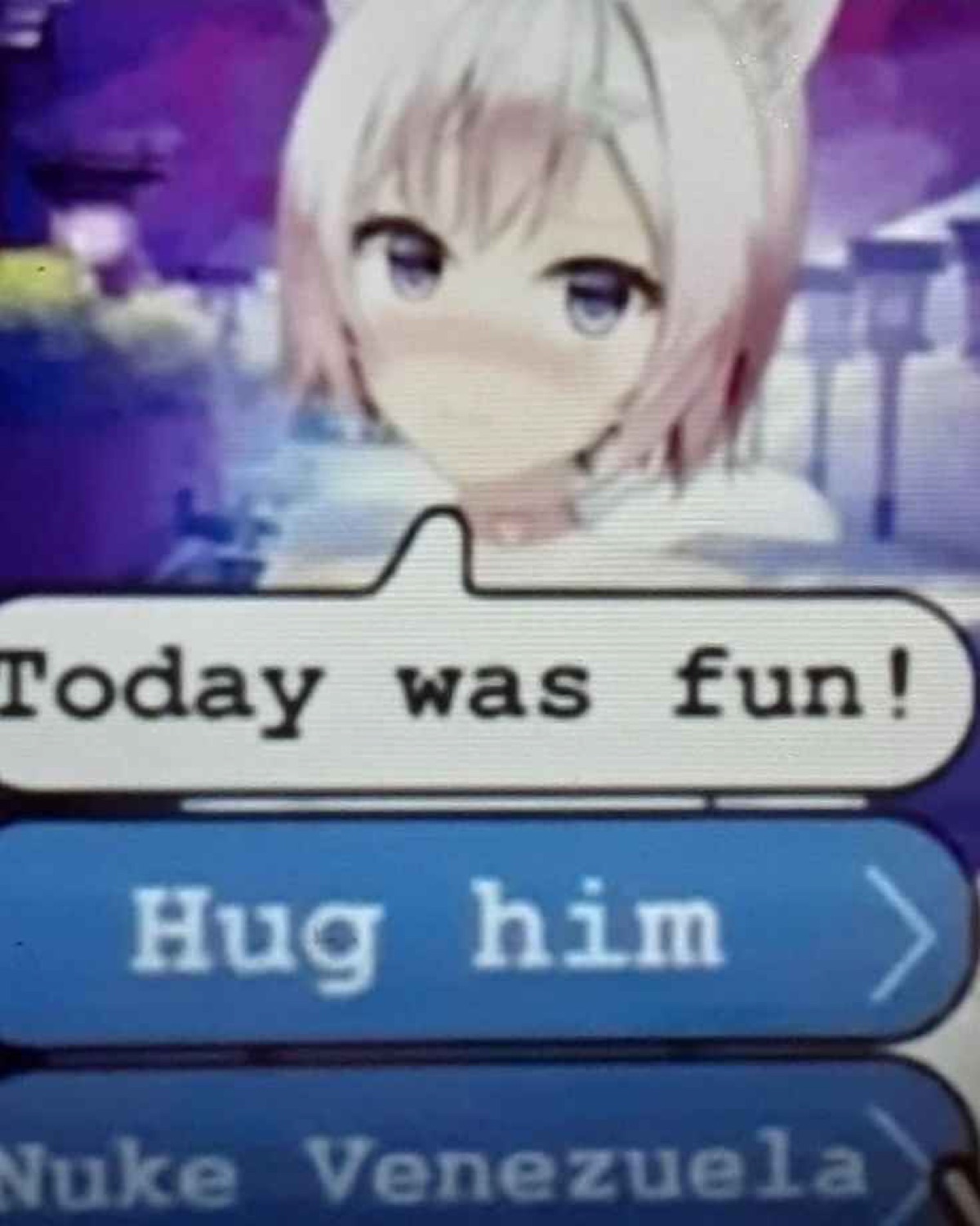 Anime dating-sim screen: after 'Today was fun!' the choices are 'Hug him' or 'Nuke Venezuela'