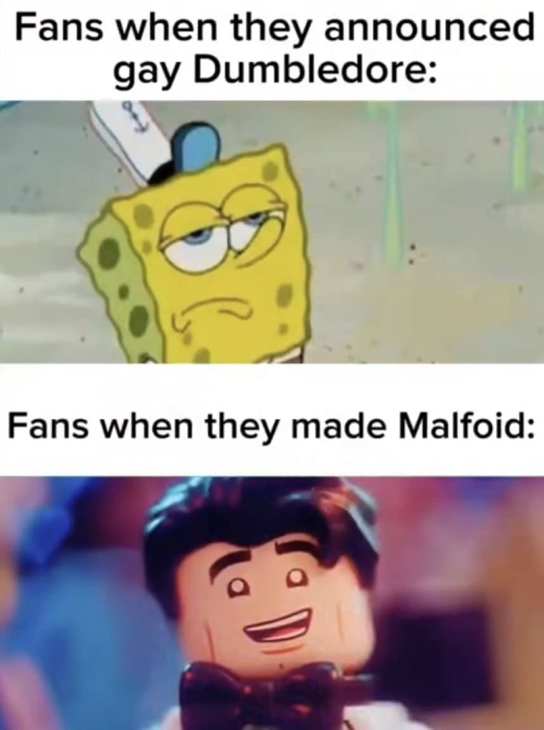 Two-panel: SpongeBob unimpressed at 'Fans when they announced gay Dumbledore:' and a grinning Lego man at 'Fans when they made Malfoid:'