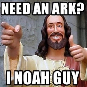 Buddy Christ with finger guns: 'NEED AN ARK? I NOAH GUY'