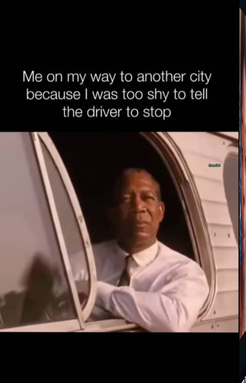 Morgan Freeman looking out a bus window: 'Me on my way to another city because I was too shy to tell the driver to stop'