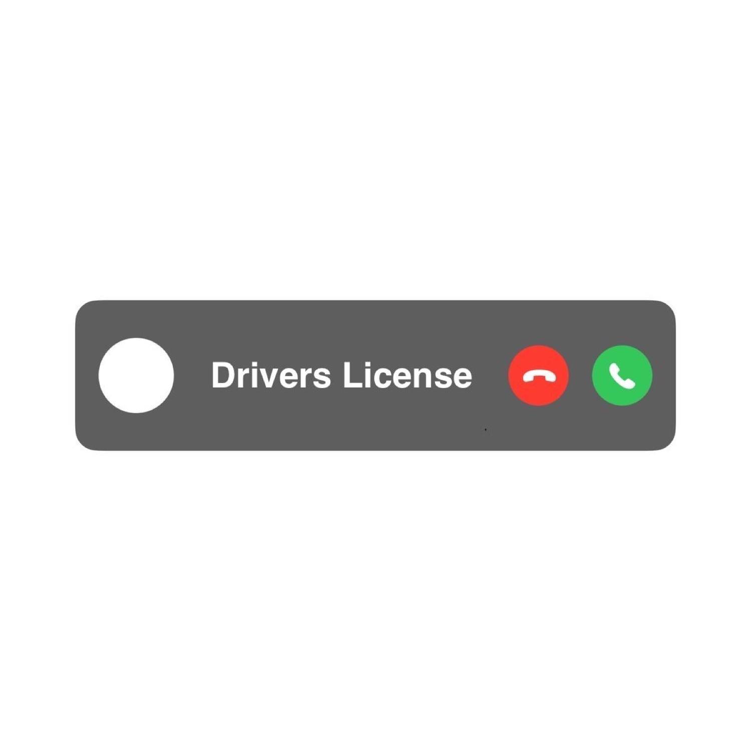 Incoming call screen labeled 'Drivers License'