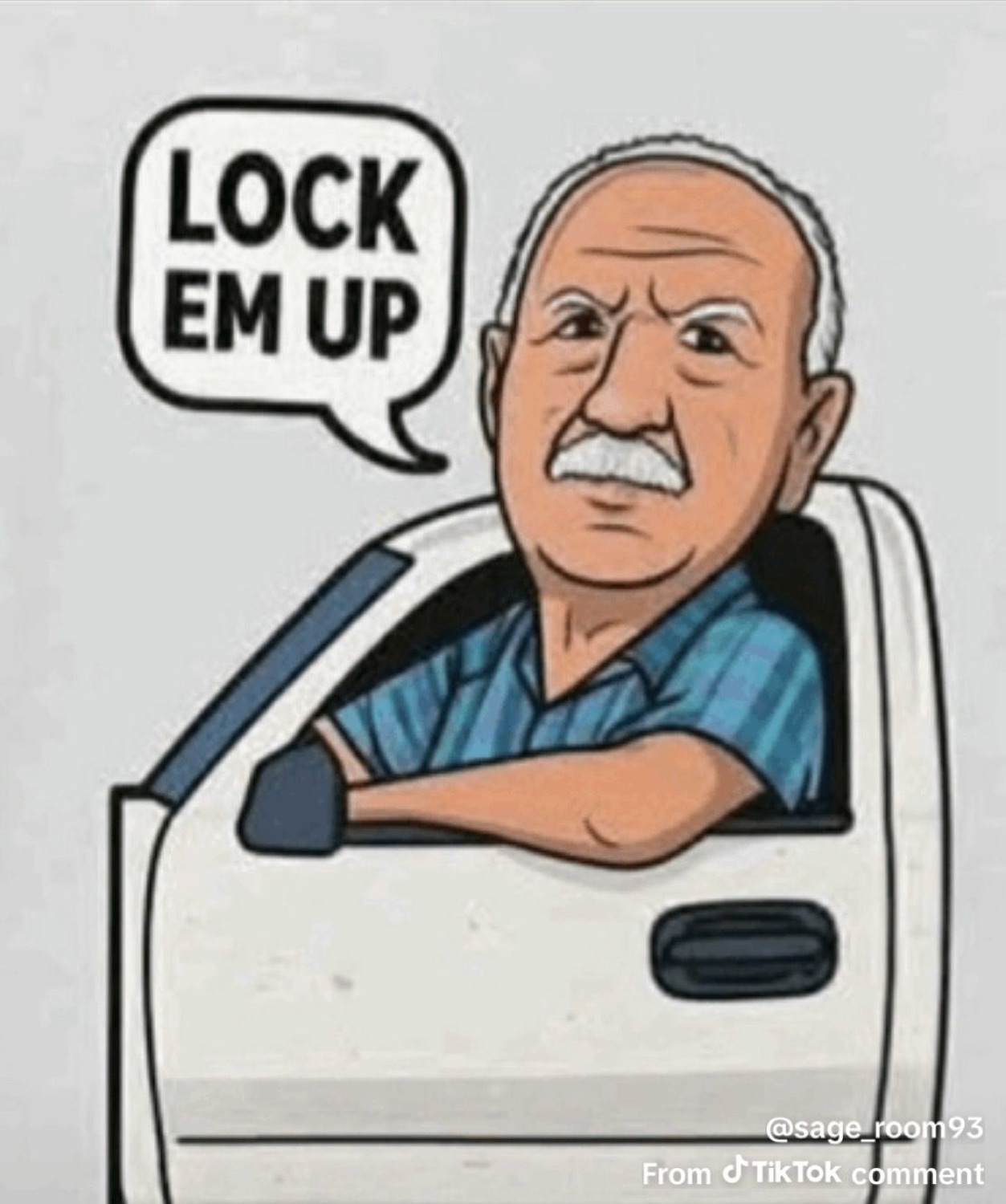 Cartoon grumpy grandpa leaning out of a truck window with a speech bubble 'LOCK EM UP'