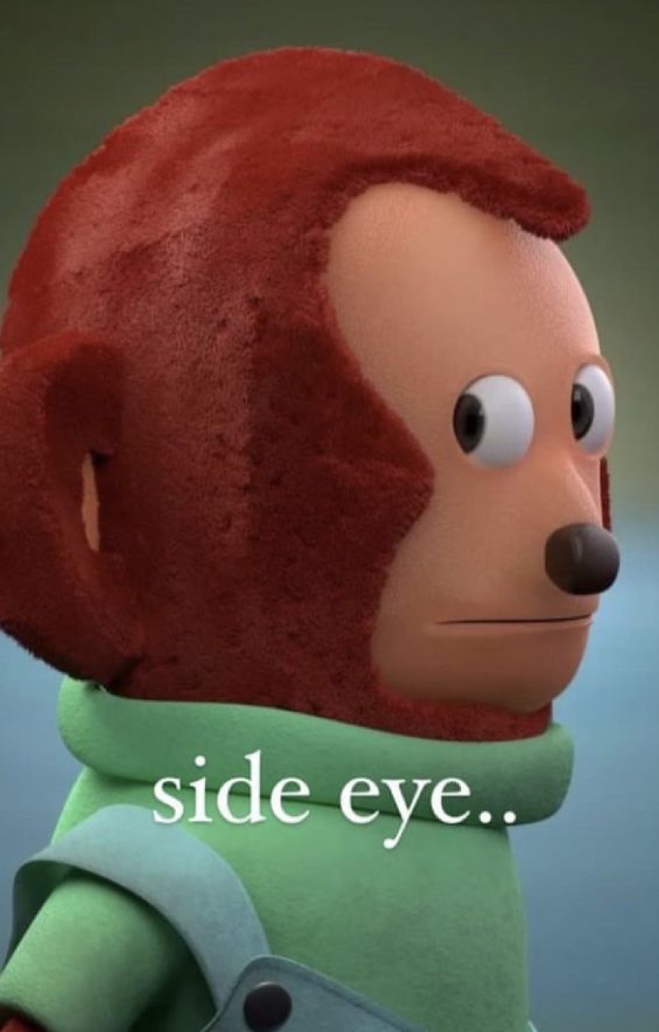 3D animated monkey character casting a skeptical side-eye, captioned 'side eye..'