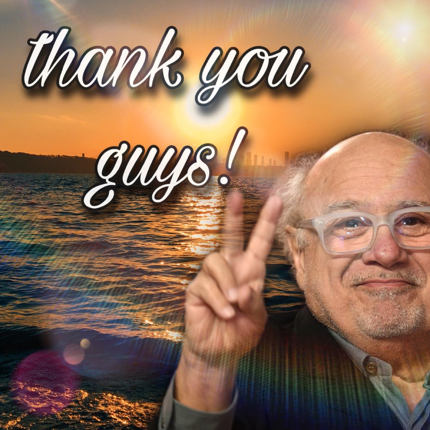 Danny DeVito throwing a peace sign over a sunset: 'thank you guys!'
