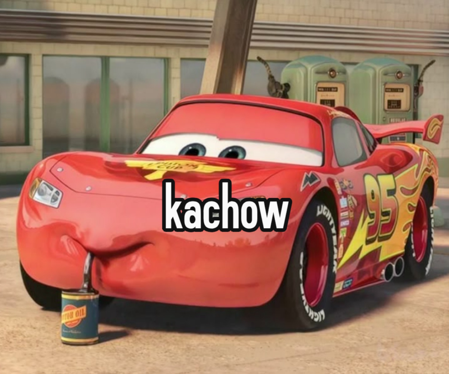Lightning McQueen with a goofy face: 'kachow'