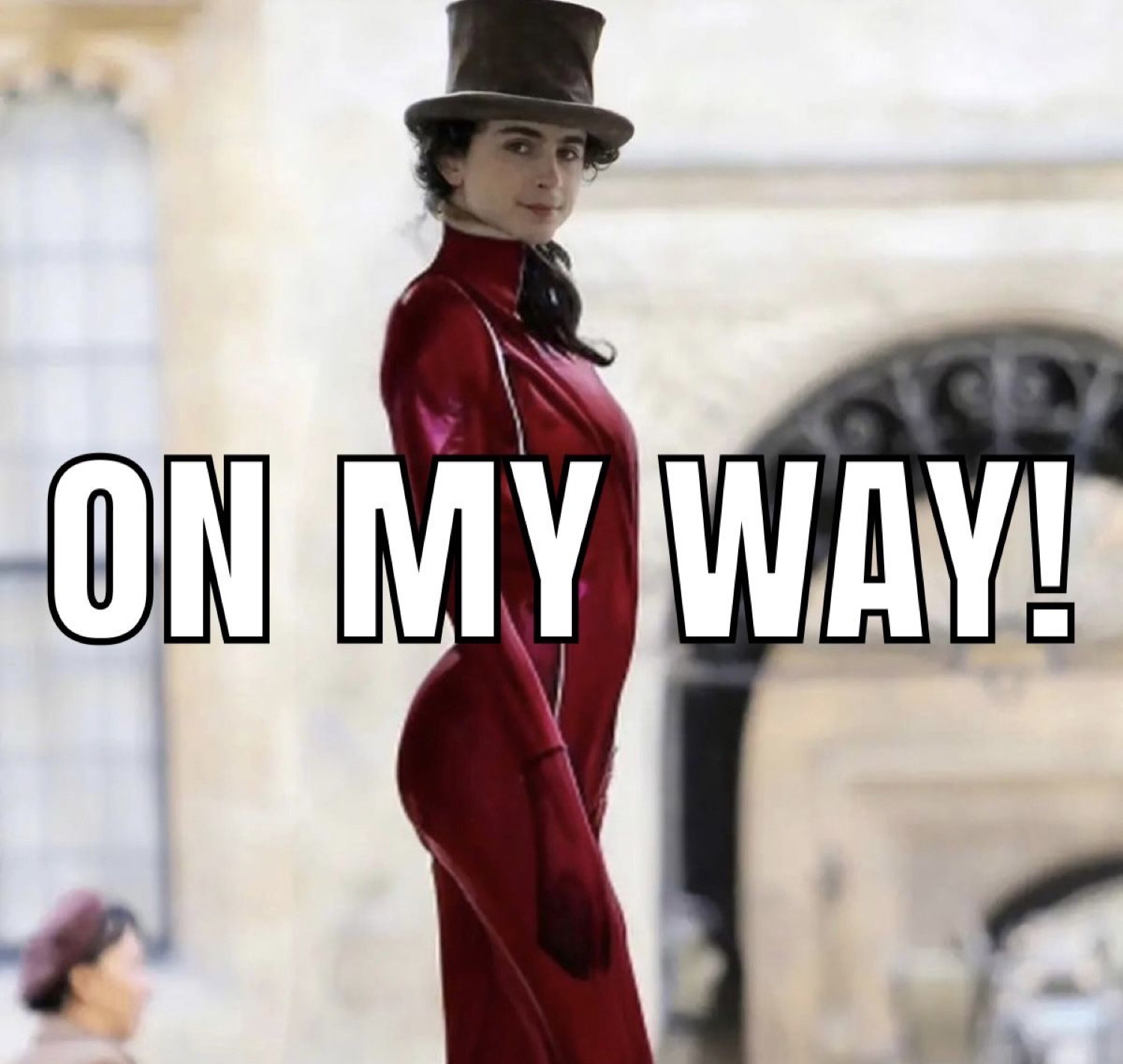 Willy Wonka mid-stride: 'ON MY WAY!'