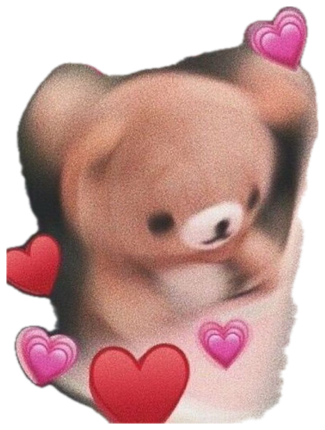 Blurry teddy bear surrounded by floating hearts, captioned 'Me typing an essay on why I love you' sticker